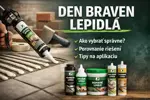 Den Braven lepidlo: ako vybrať správny typ