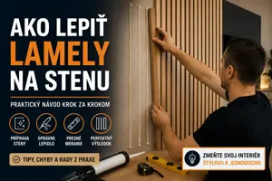 Ako lepiť lamely na stenu: postup a chyby