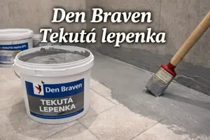 Den Braven tekutá lepenka: ako ju správne vybrať a použiť