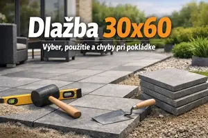 Dlažba 30x60: výber, použitie a chyby pri pokládke