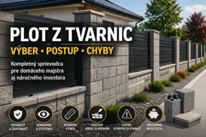 Plot z tvarnic: výber, postup a chyby pri stavbe