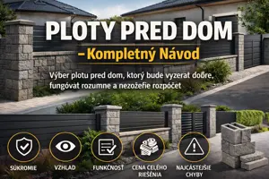 Ploty pred dom: výber, typy a chyby pri realizácii