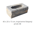 Casser MONO 40 x 20 x 15 cm, trojstranne štiepaný prvok 3B